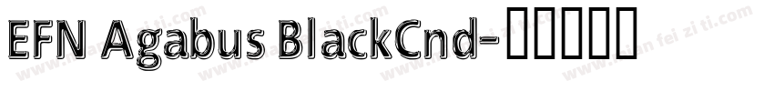 EFN Agabus BlackCnd字体转换